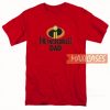 The Incredibles Dad T Shirt