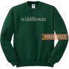 Wildflower Font Sweatshirt