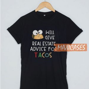 Will Give Real Estate Advice T Shirt