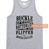 Buckle Up Buttercup Tank Top