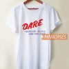 Dare To Resist Drugs T Shirt