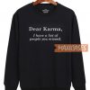 Dear Karma Sweatshirt