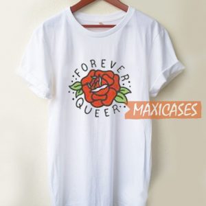 Forever Queer Rose T Shirt