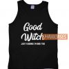 Good Witch Just Kidding Tank Top