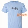 Happy Font T Shirt