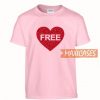 Heart Love Free T Shirt