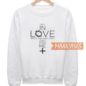 I Fell In Love With The I Fell In Love With The Man SweatshirtMan Sweatshirt