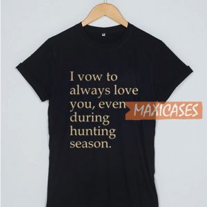 I Vow To Always Love T Shirt