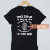 Never Give Up On A Dream T Shirt
