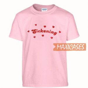 Sickening Love T Shirt