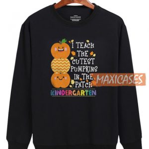 The Cutest Pumpkin In The Sweatshirt