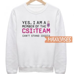 Yes I Am A Member Sweatshirt