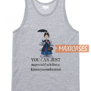 You Can Just Supercalifuc Tank Top