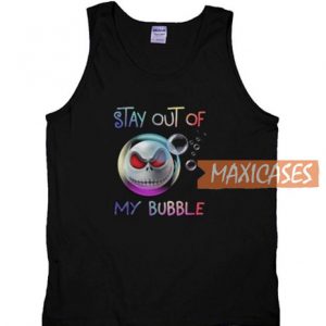 Stay Out Of My Bubble Tank Top
