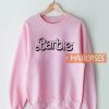 Barbie Font Sweatshirt