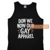Don We Now Our Gay Tank Top