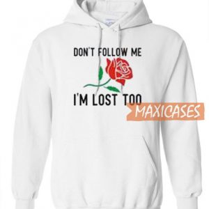 Dont Follow Me Hoodie