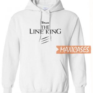 Drugs The Line King Hoodie