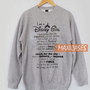 I Am A Disney Girl Sweatshirt