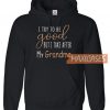 I Try To Be Good Hoodie