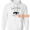 Look For The Girl Hoodie