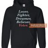 Lover Fighter Dreamer Believer Hoodie