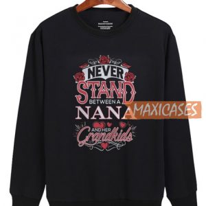 Never Tand Between Sweatshirt