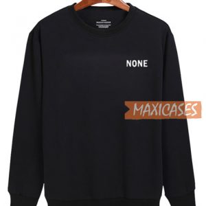 None Font Sweatshirt