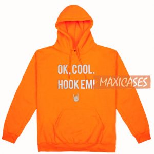 Ok Cool Hook Em Hoodie