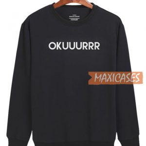 Okurrr Font Sweatshirt