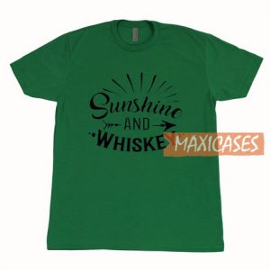 Sunshine And Whiskey T Shirt