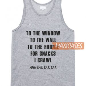 To The Window To The Wall Tank Top