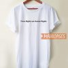 Trans Rights Are Human T Shirt