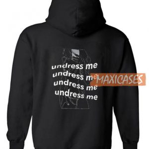 Undress Me Black Hoodie