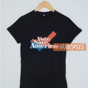 Vote Save America T Shirt