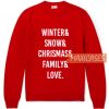Winter & Snow & Chrismas Sweatshirt