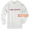 1-800-Agustd Sweatshirt