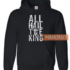 All Hail The King Hoodie