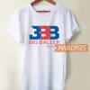 Big Baller Brand T Shirt
