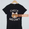 Check Meowt T Shirt