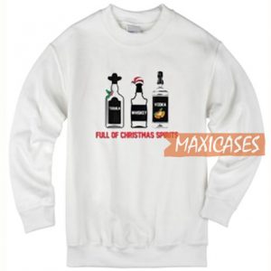 Full Of Chistmas Sweatshirt