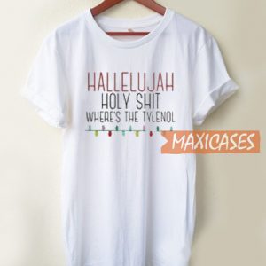 Hallelujah Holy T Shirt