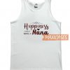 Happiness Is Being A Nana Tank Top