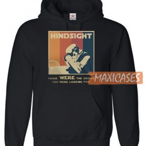 Hindsight Those Were Hoodie