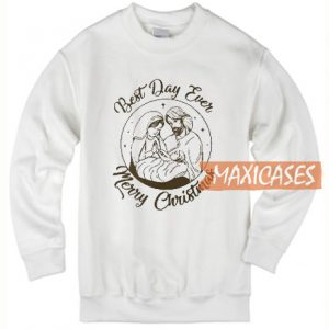 Jesus Best Day Sweatshirt