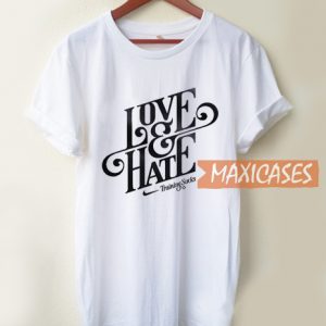 Love And Hate T Shirt