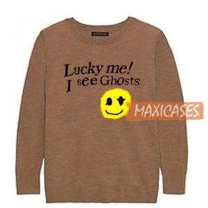 Lucky Me I See Ghosts Sweatshirt