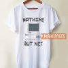 Nothing But Net T Shirt