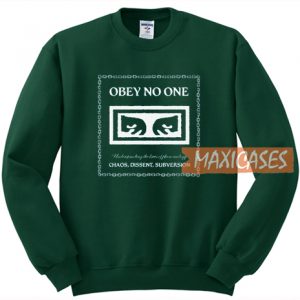 Obey No One Sweatshirt