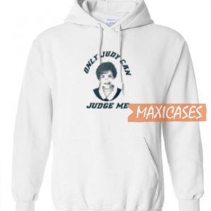 Only Judy Can Judge Me Hoodie